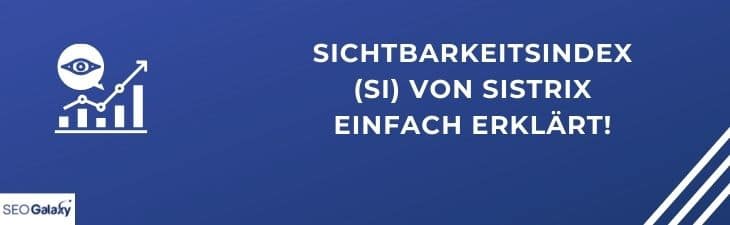 Sichtbarkeitsindex (SI) von Sistrix einfach erklärt!